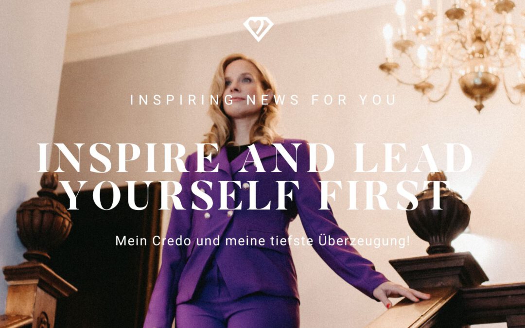 Inspire and lead yourself first